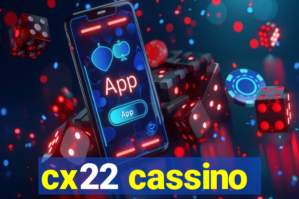 cx22 cassino